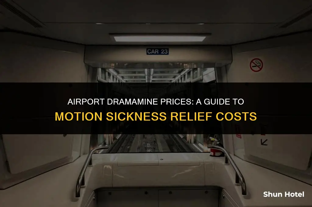 how much does dramamine cost in airports