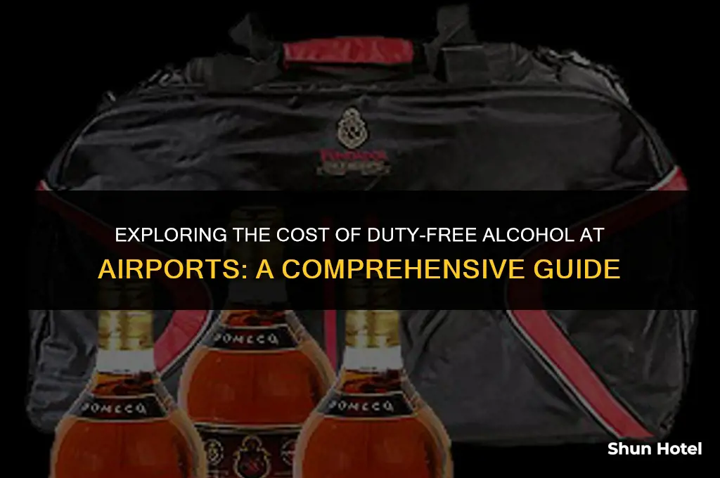 how much does duty free alcohol cost in airport