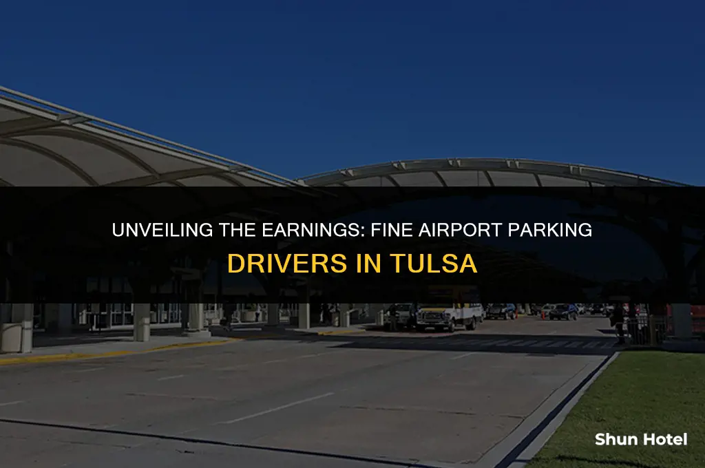 how much does fine airport parking drivers make in tulsa