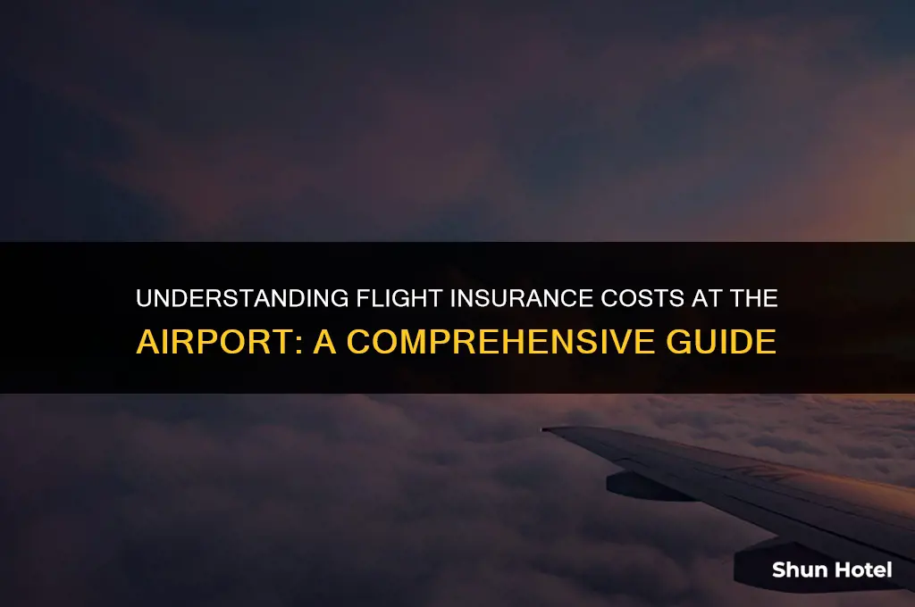 how much does flight insurance cost at airport