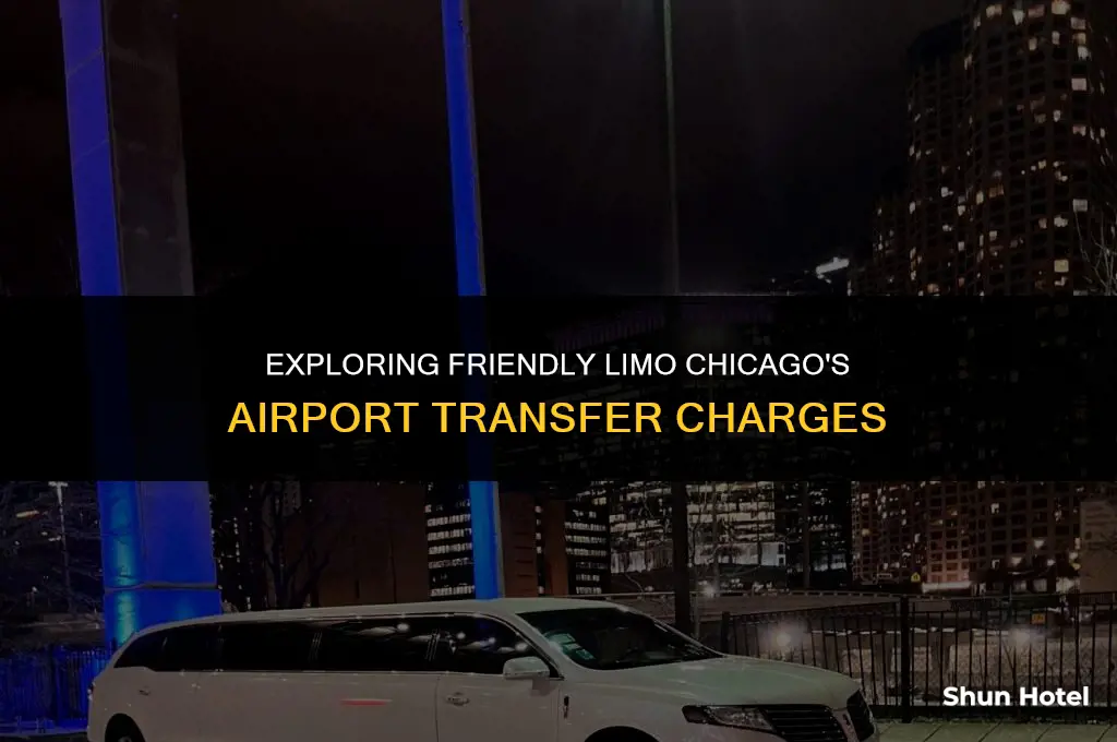 how much does friendly limo chicaago charge for airport tranfers
