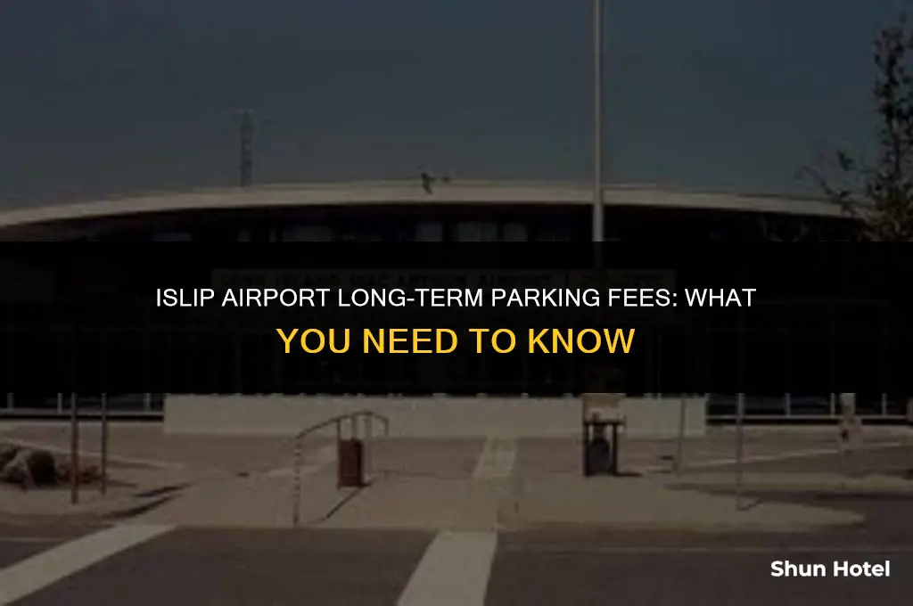 how much does islip airport charge for long term parking