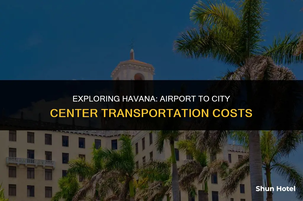 how much does it cost from havana airport to havana