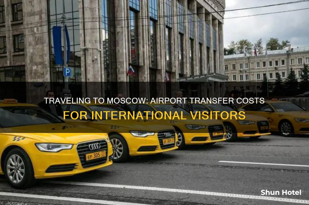 how much does it cost from international airport to moscow