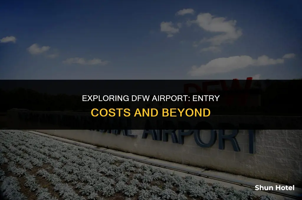 how much does it cost to enter dfw airport
