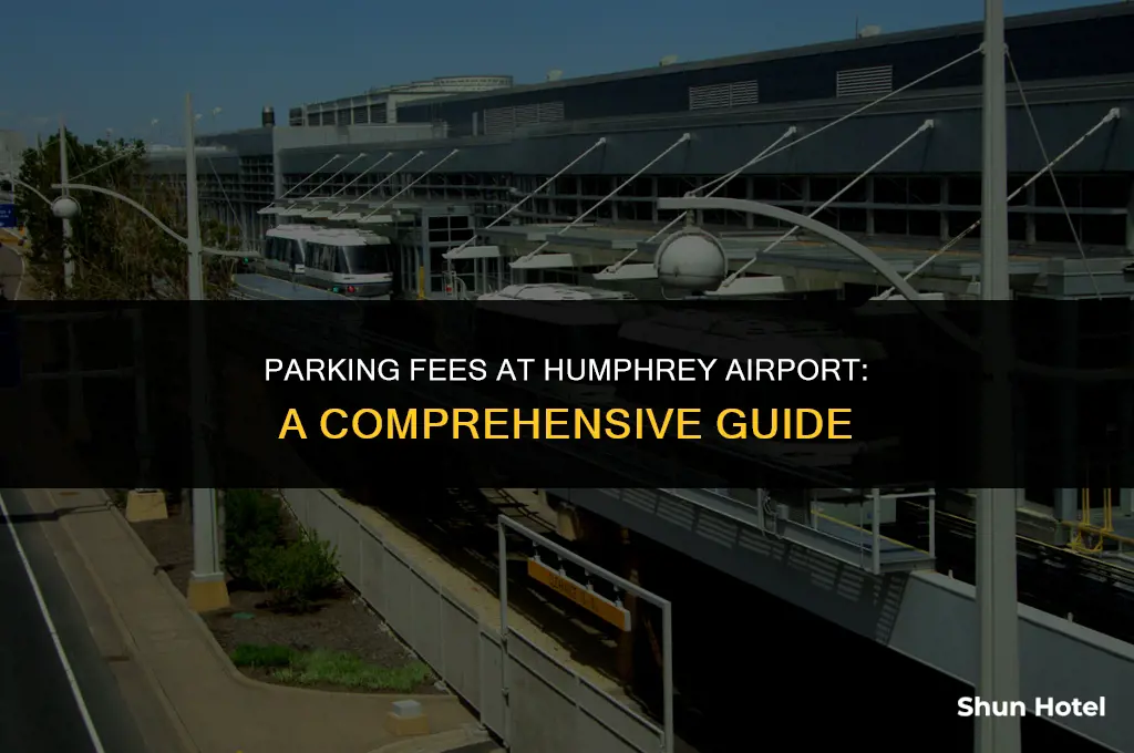 how much does it cost to park at humphrey airport