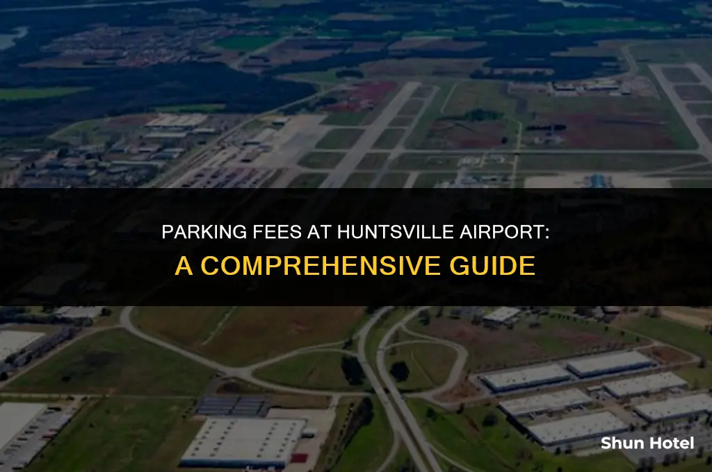 how much does it cost to park at huntsville airport