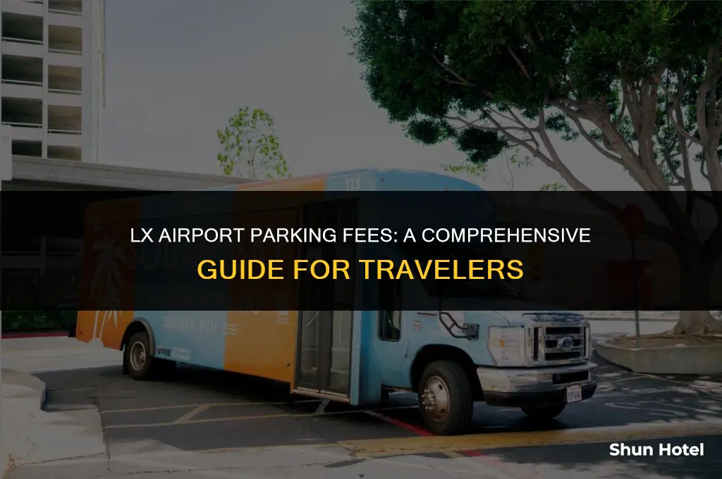 how much does it cost to park at lx airport
