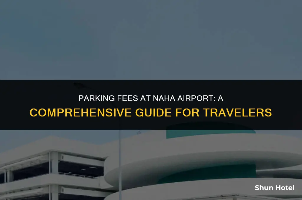 how much does it cost to park at naha airport