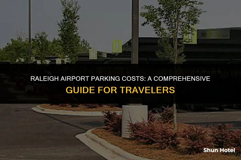 how much does it cost to park at raleigh airport