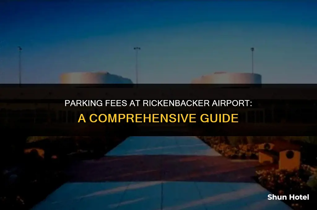 how much does it cost to park at rickenbacker airport