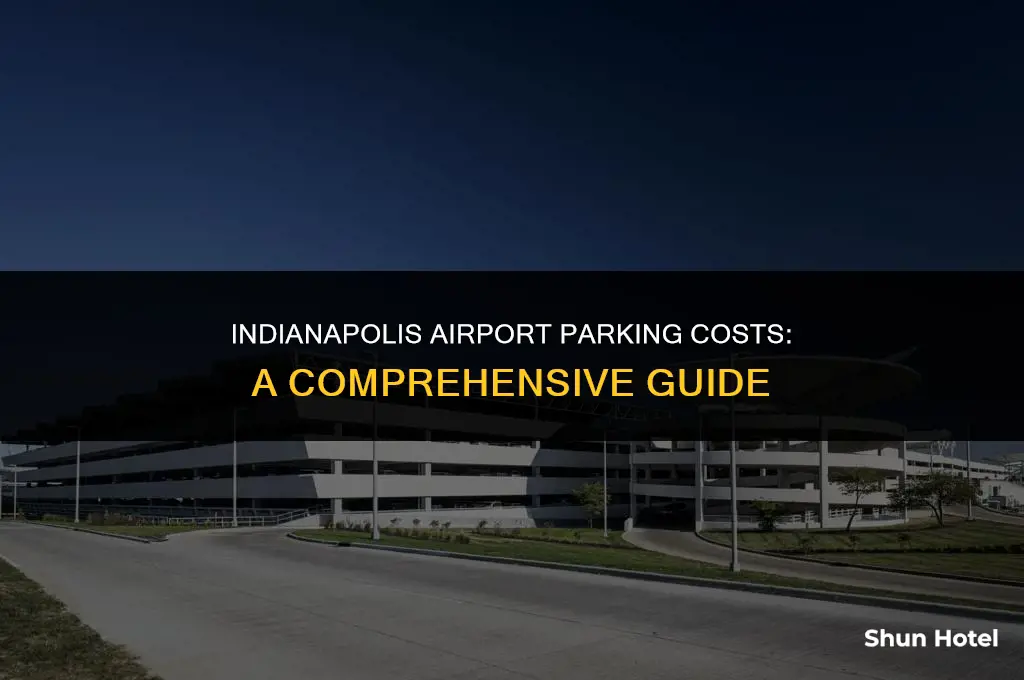 how much does it cost to parking at indianapolis airport