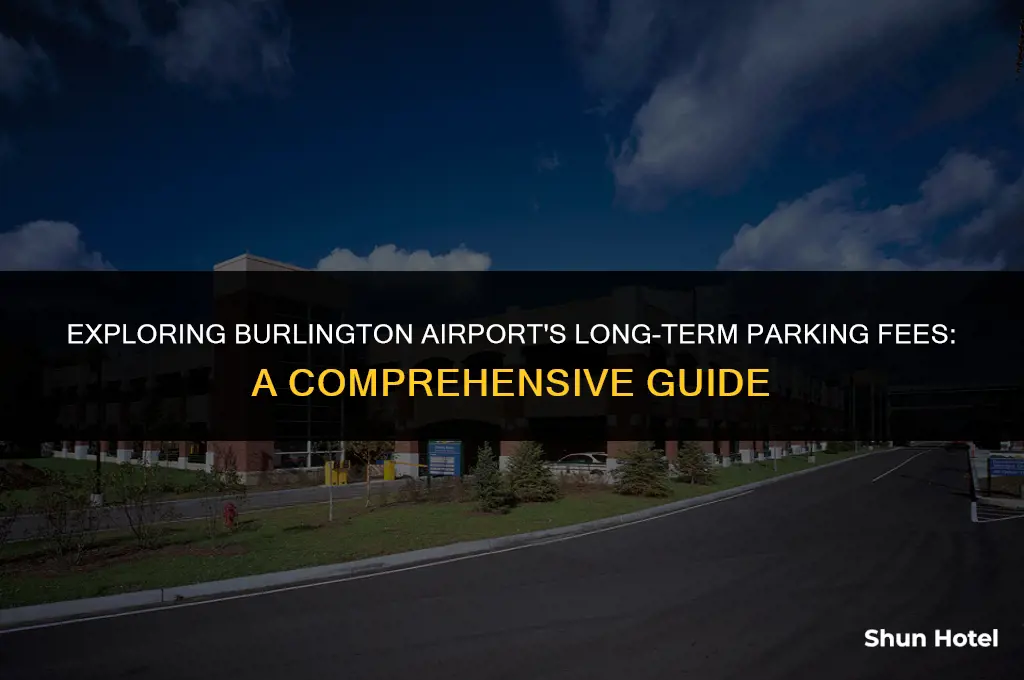 how much does long term parking cost at burlington airport