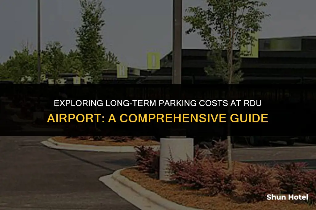 how much does long term parking cost at rdu airport