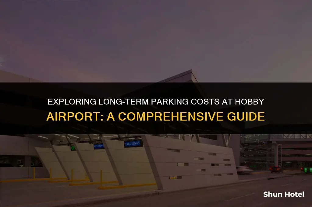 how much does long term parking cost hobby airport