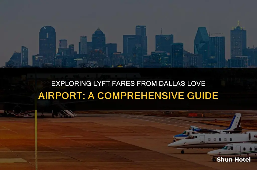 how much does lyft cost from dallas love airport