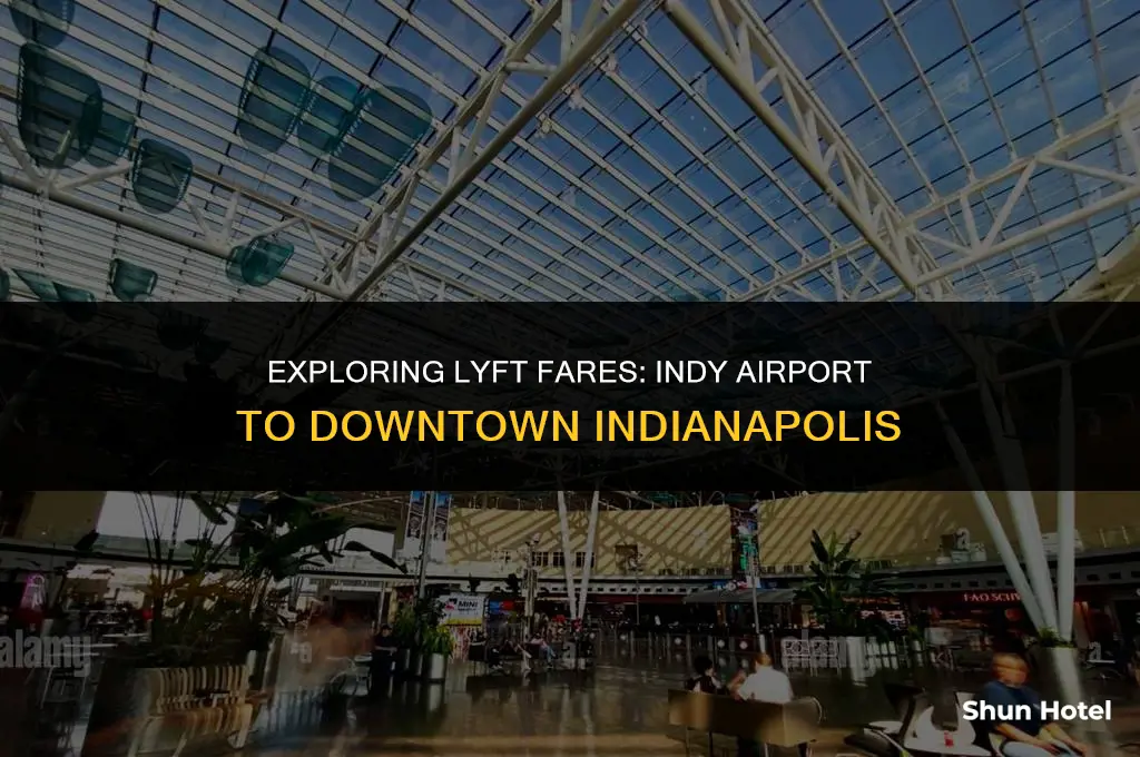 how much does lyft cost from indianapolis airport to downtown