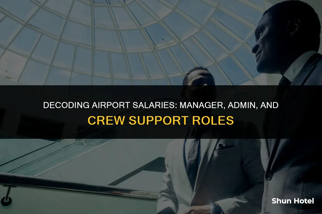 how much does manager airports admin & crew support make