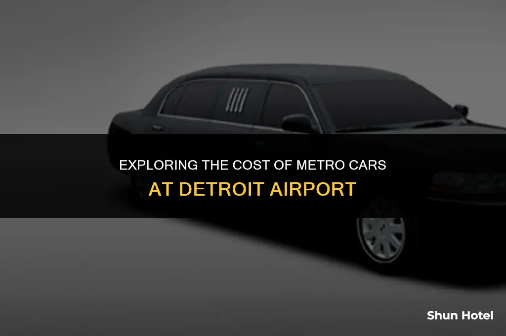 how much does metro cars cost detroit airport