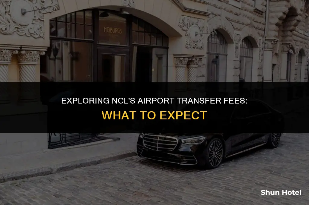 how much does ncl charge for airport transfer