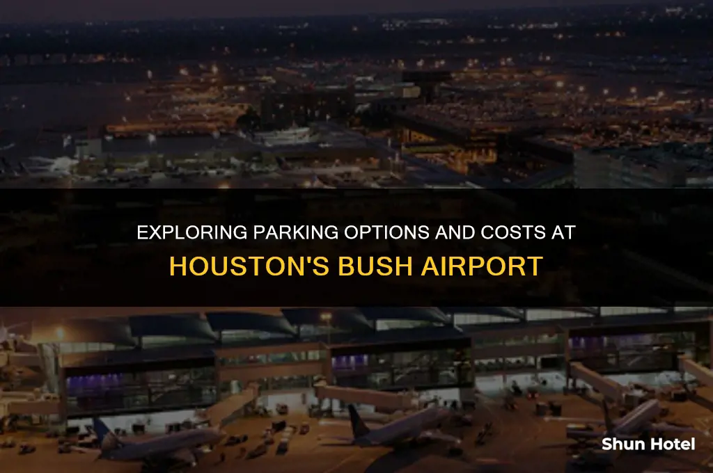 how much does parking cost at bush airport houston