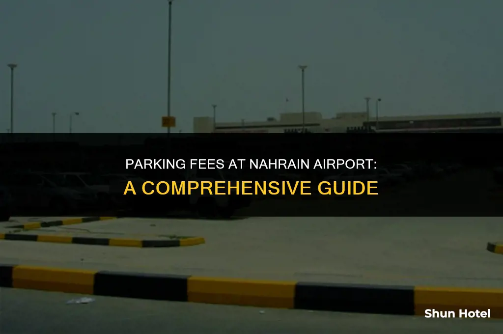 how much does parking cost at nahrain airport