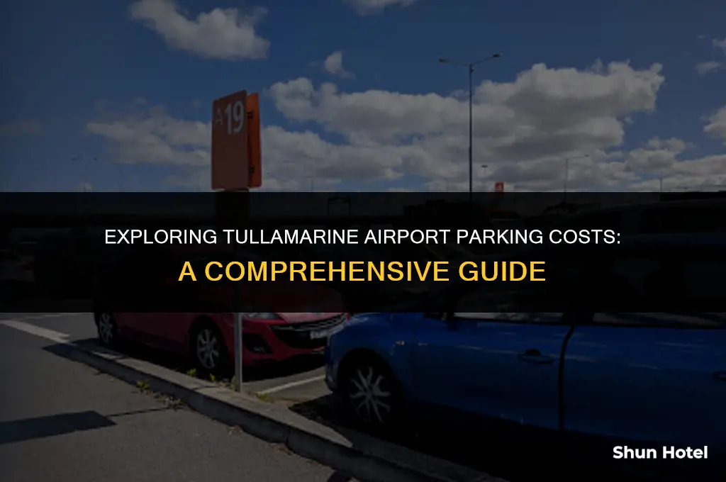 how much does parking cost at tullamarine airport