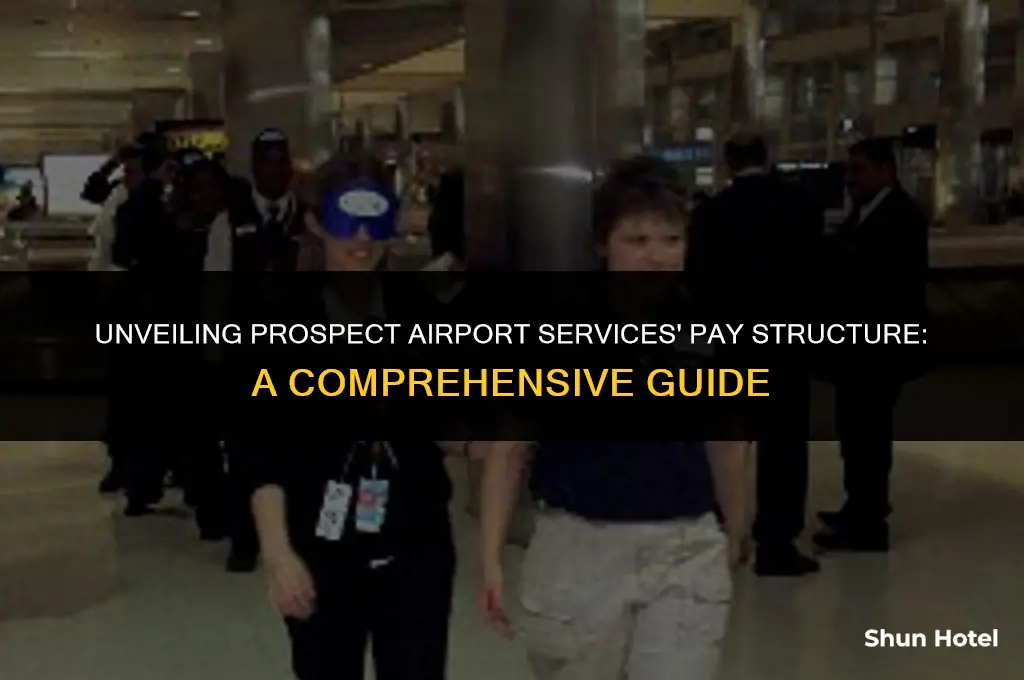 how much does prospect airport services pay