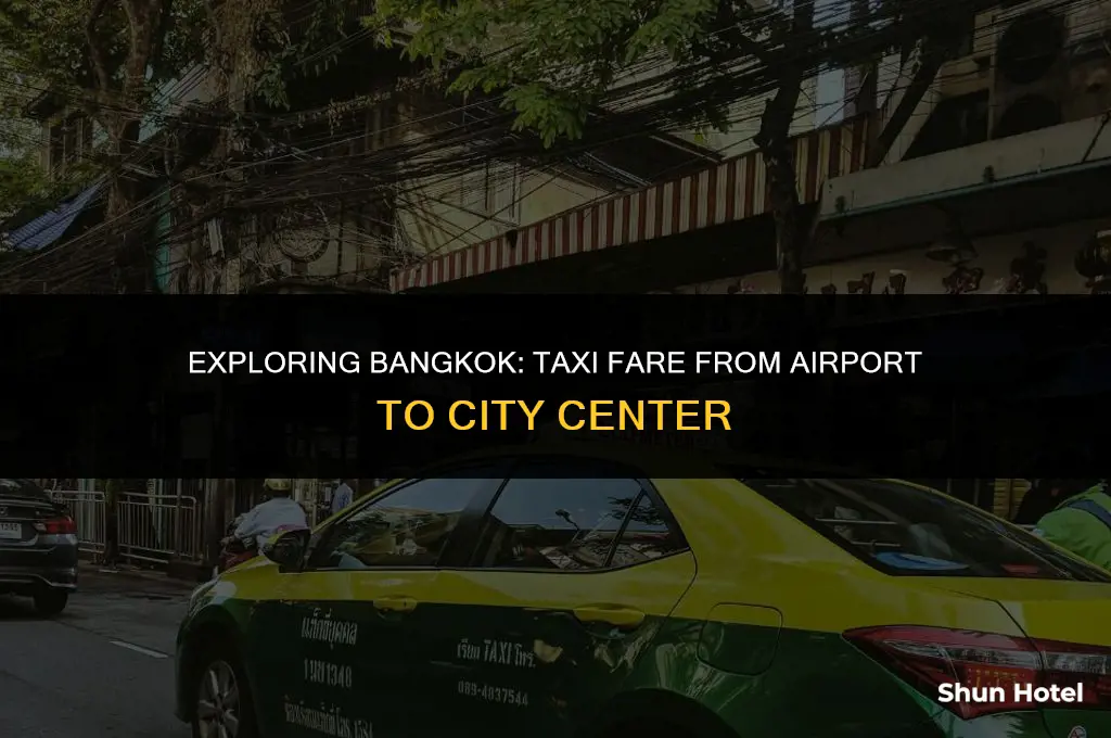 how much does taxi cost from bangkok airport to city