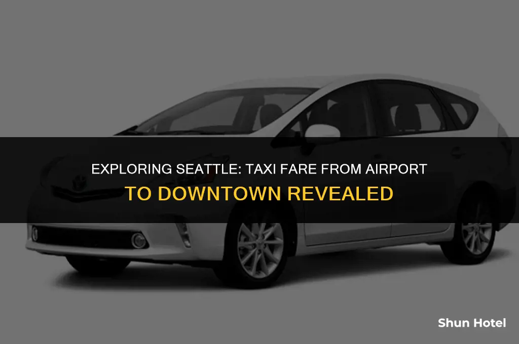 how much does taxi cost from seattle airport to downtown