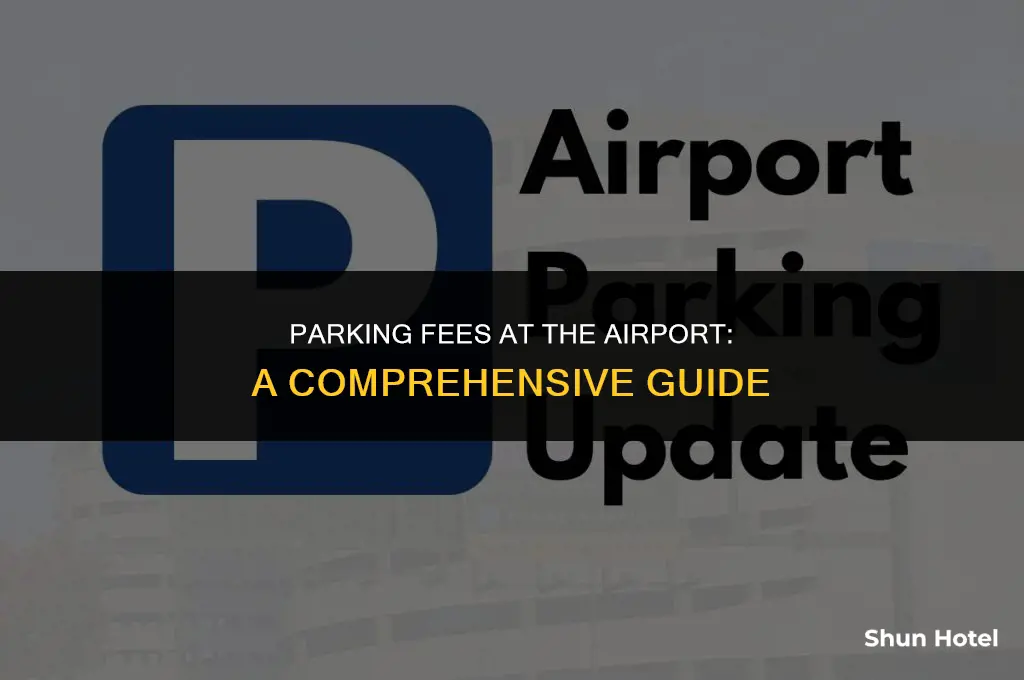 how much does the airport charge for parking