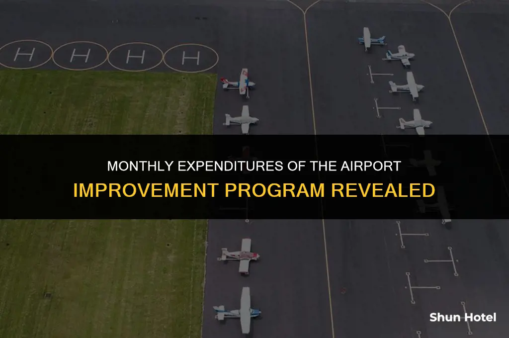 how much does the airport improvement program spend each month