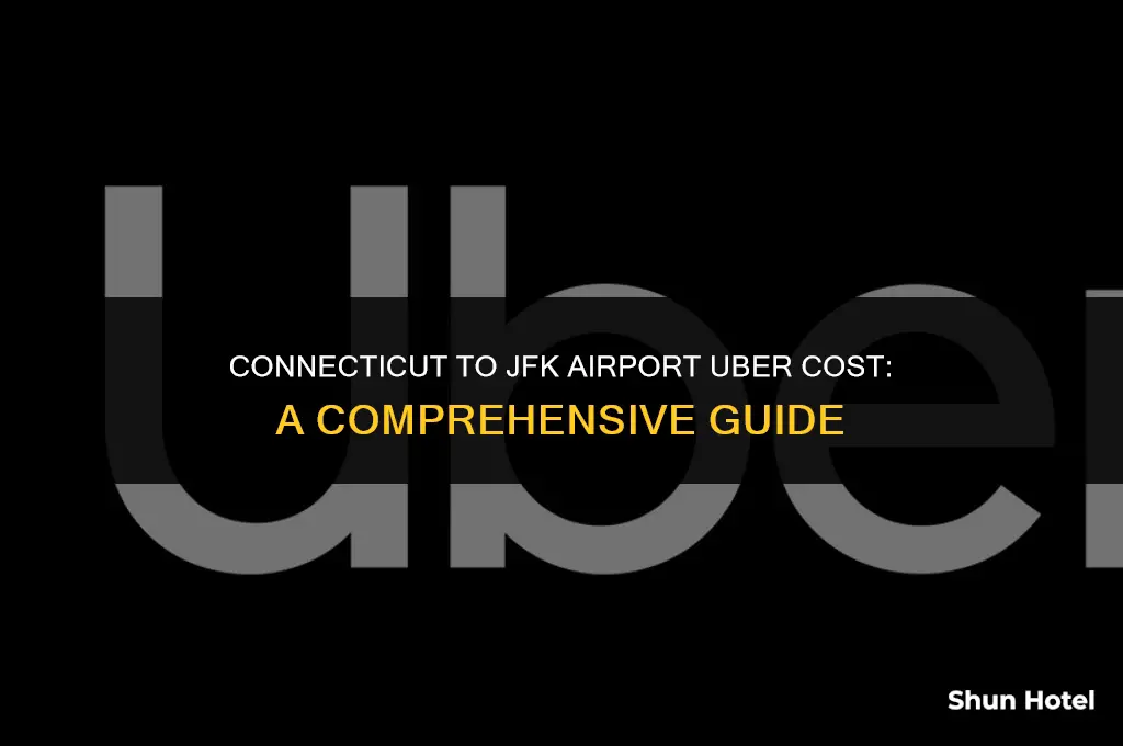 how much does uber cost from ct to jfk airport