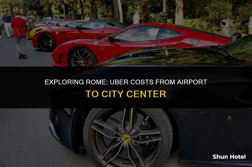 how much does uber cost from rome airport to city