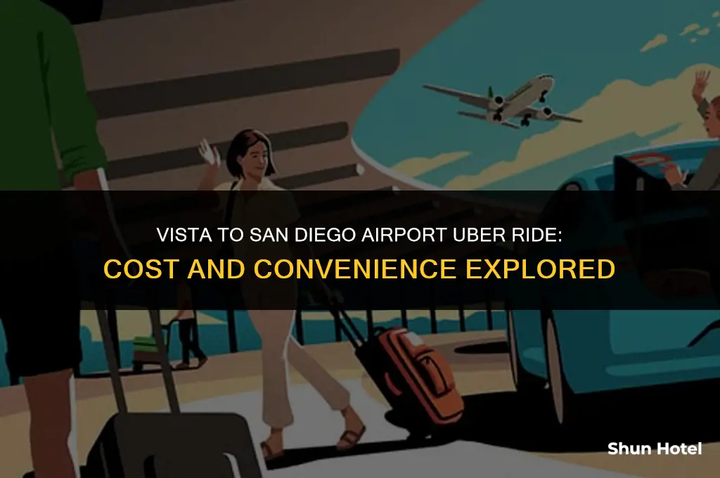 how much does uber from vista to san diego airport