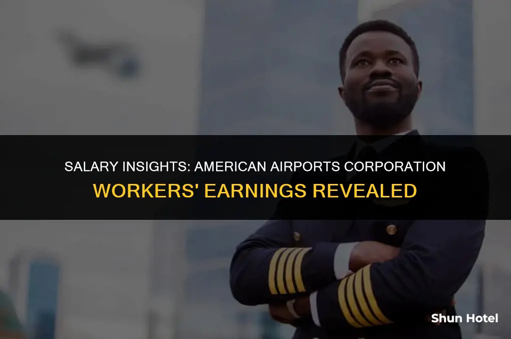 how much dose american airports corporation workers make