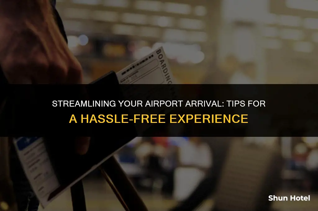 how much eaier to arrive at airport