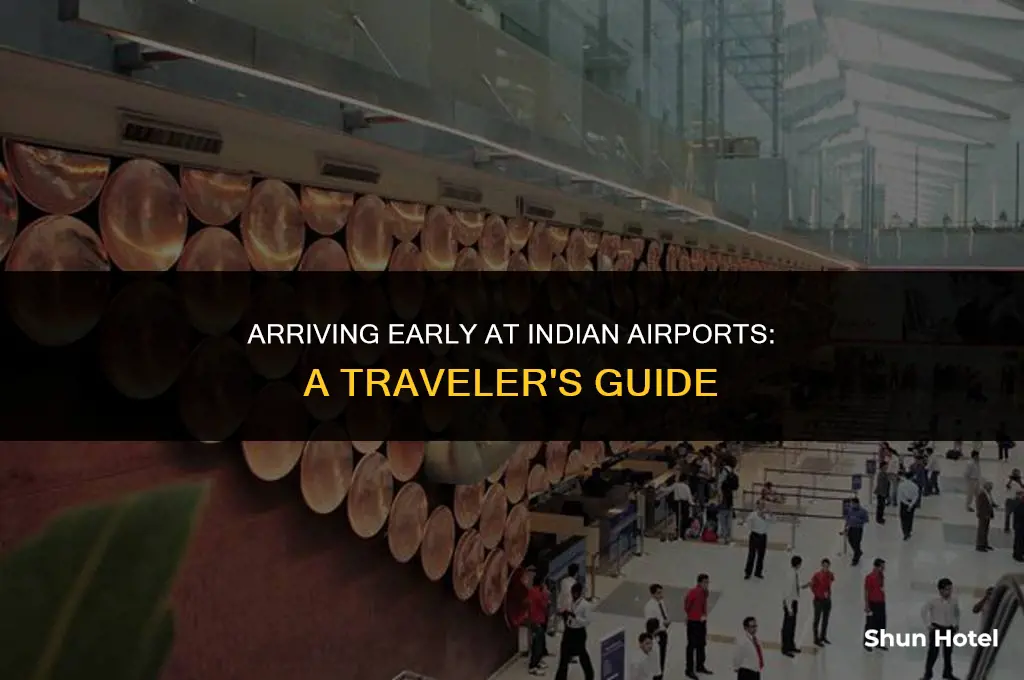 how much early to airport in india