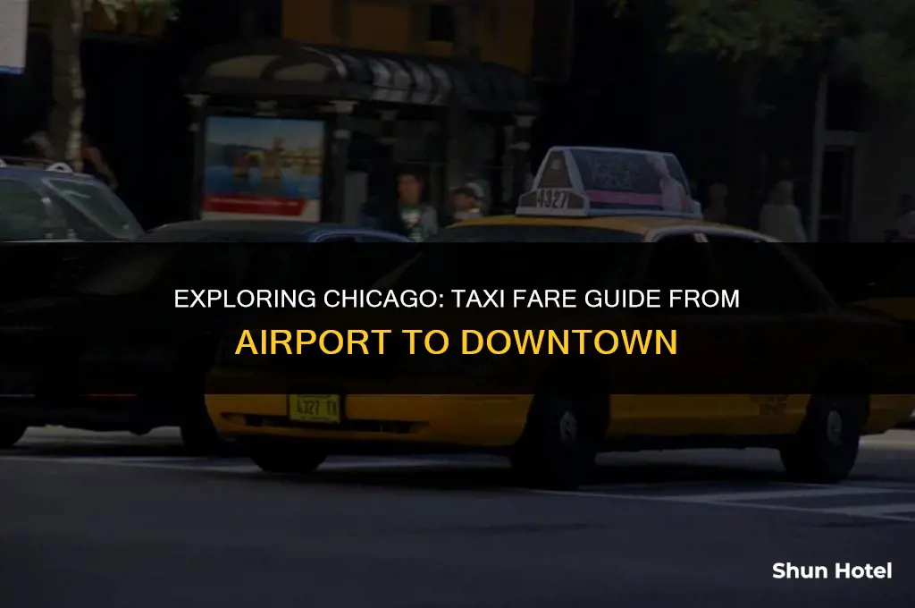 how much for a taxi from chicago airport to downtown