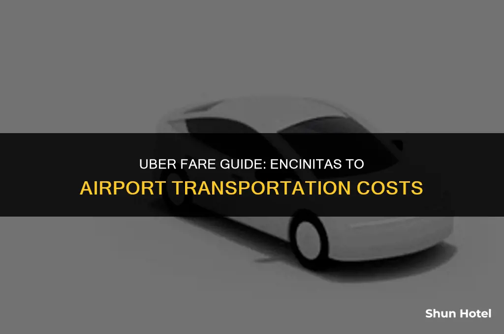 how much for a uber from encinitas to airport