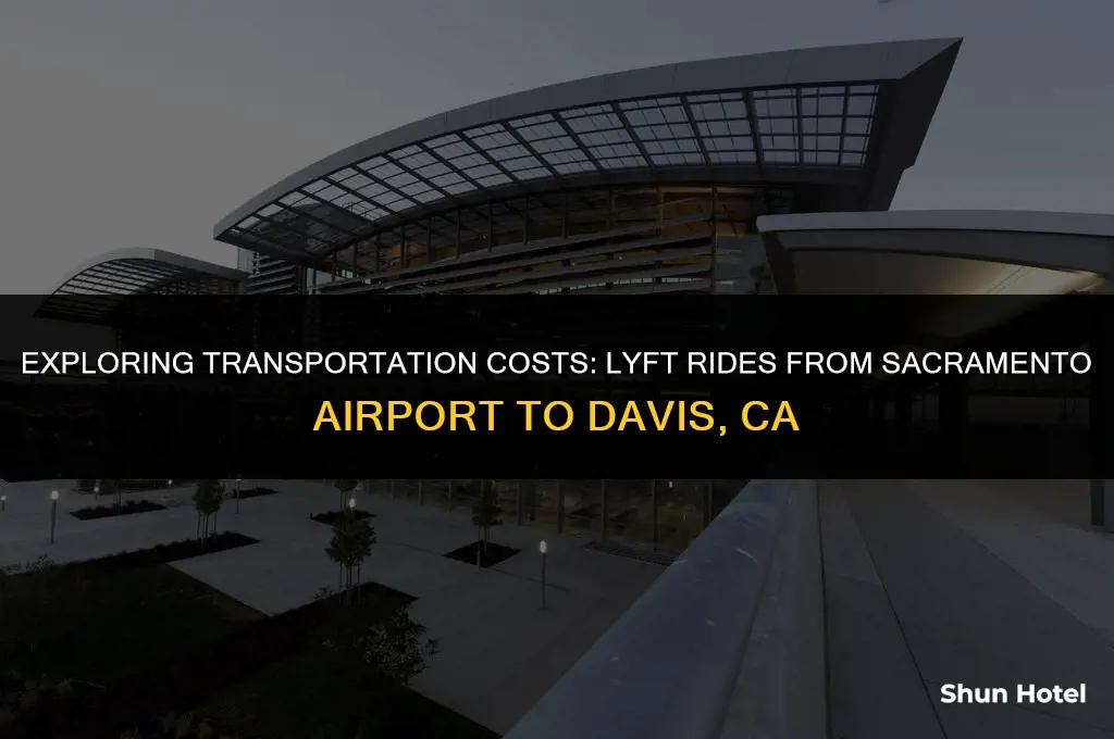 how much for lyft from sacramento airport to davis ca
