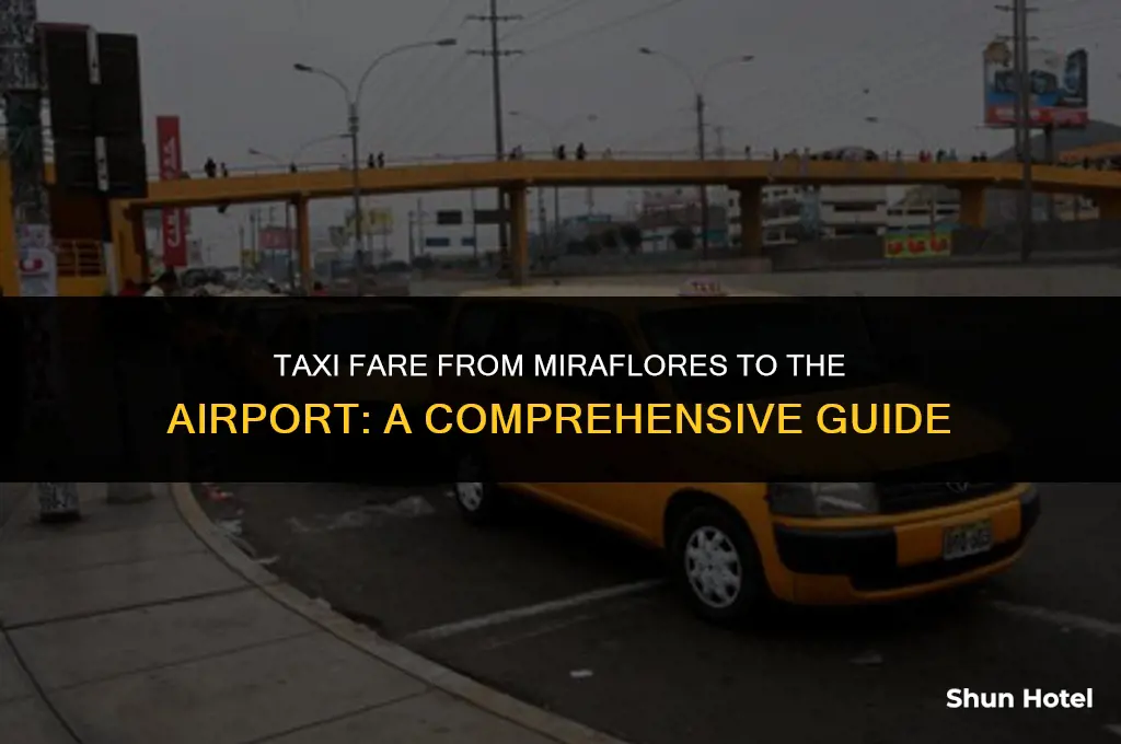 how much for taxi from miraflores to airport