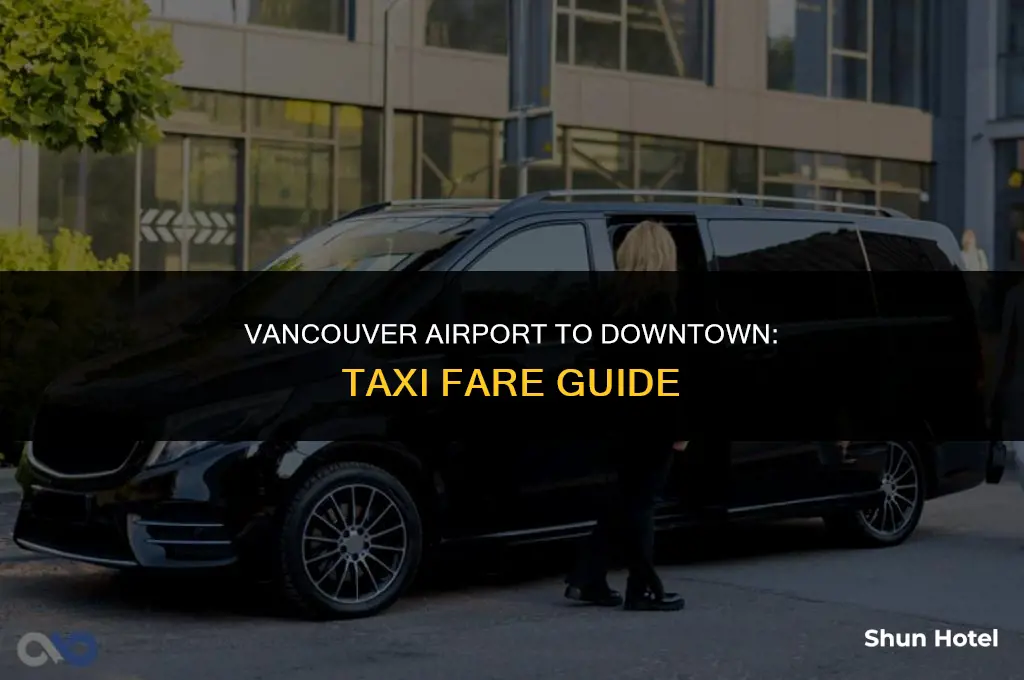 how much for taxi from vancouver airport to downtown