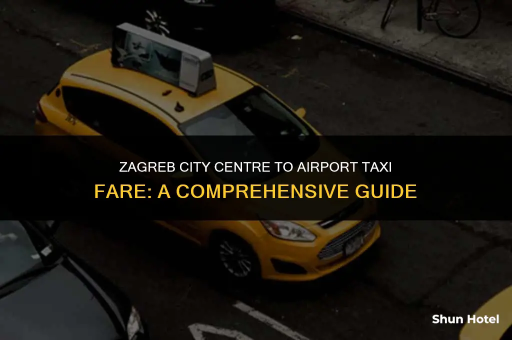 how much for taxi from zagreb city centre to airport