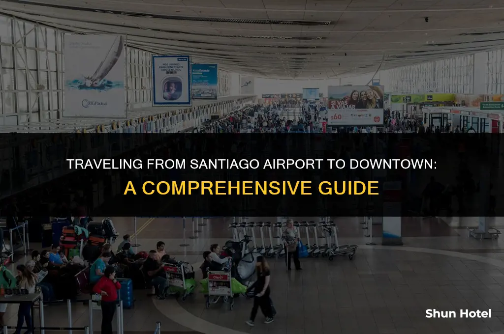 how much form santiago airport to downtown