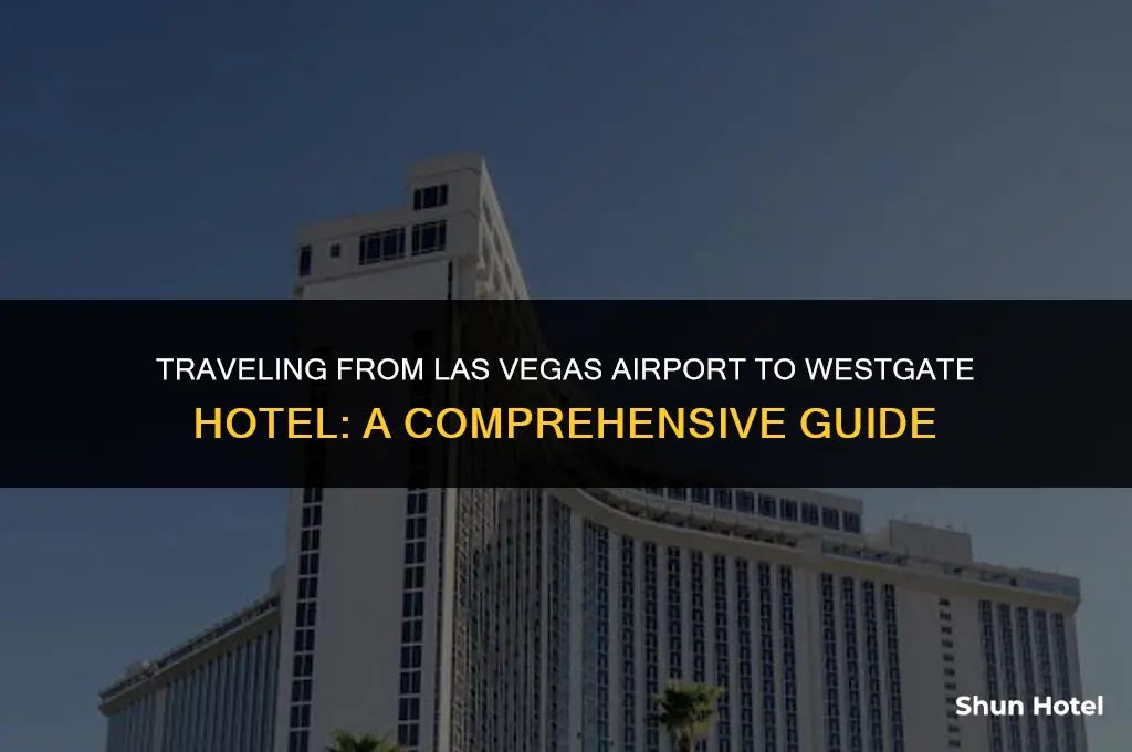 how much from las vegas airport to westgate hotel