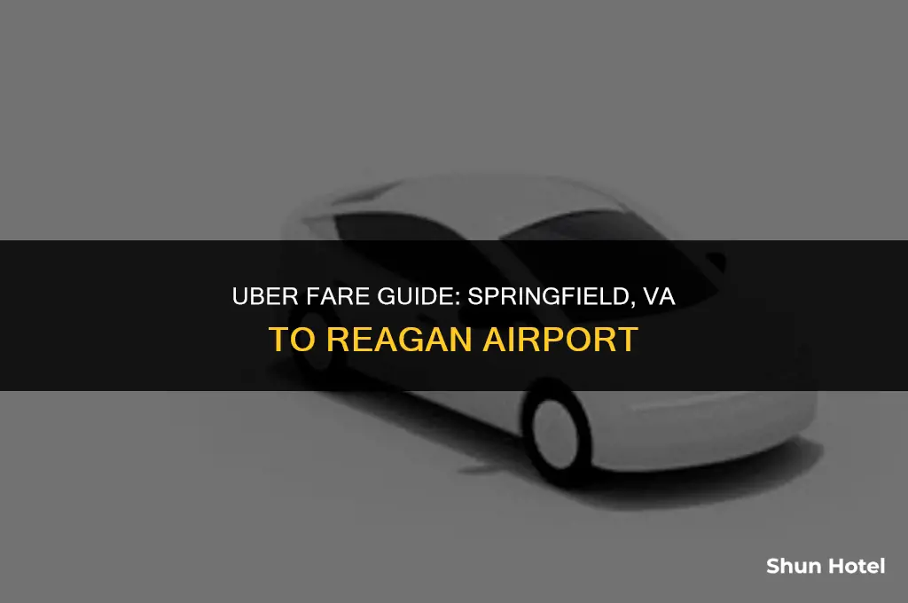 how much from springfield va to reagan airport uber