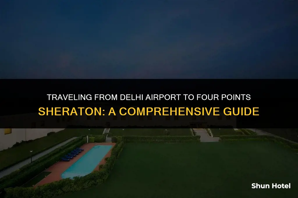 how much from the delhi airport to four points sheraton