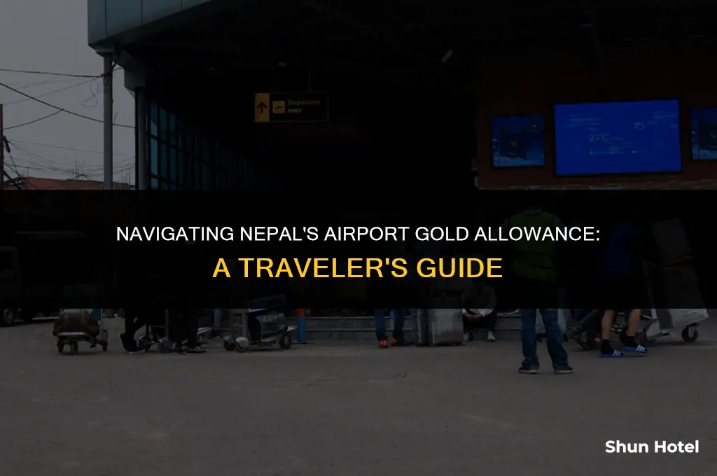 how much gold allowed in nepal airport