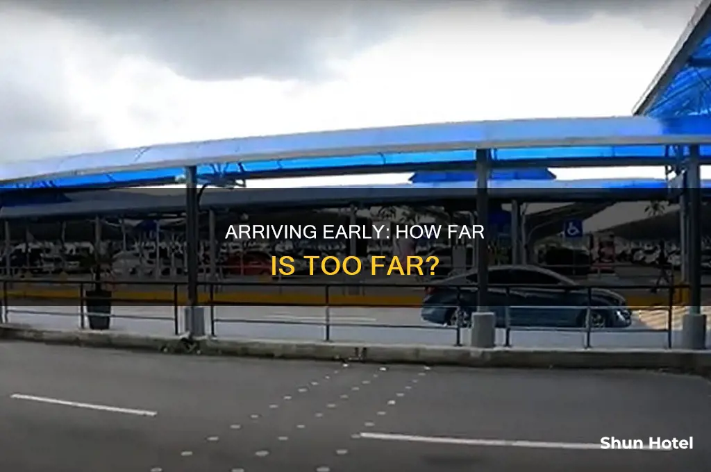 how much in advance can you arrive at the airport